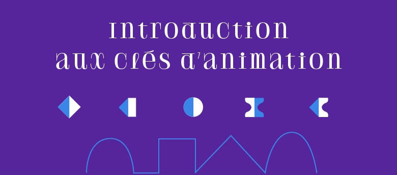 Introduction aux clés d’animation - mapping vidéo et motion design