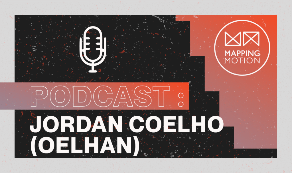 Interview_PODCAST_Jordan Coelho - Mapping Motion Interview_PODCAST_Jordan Coelho - Mapping Motion