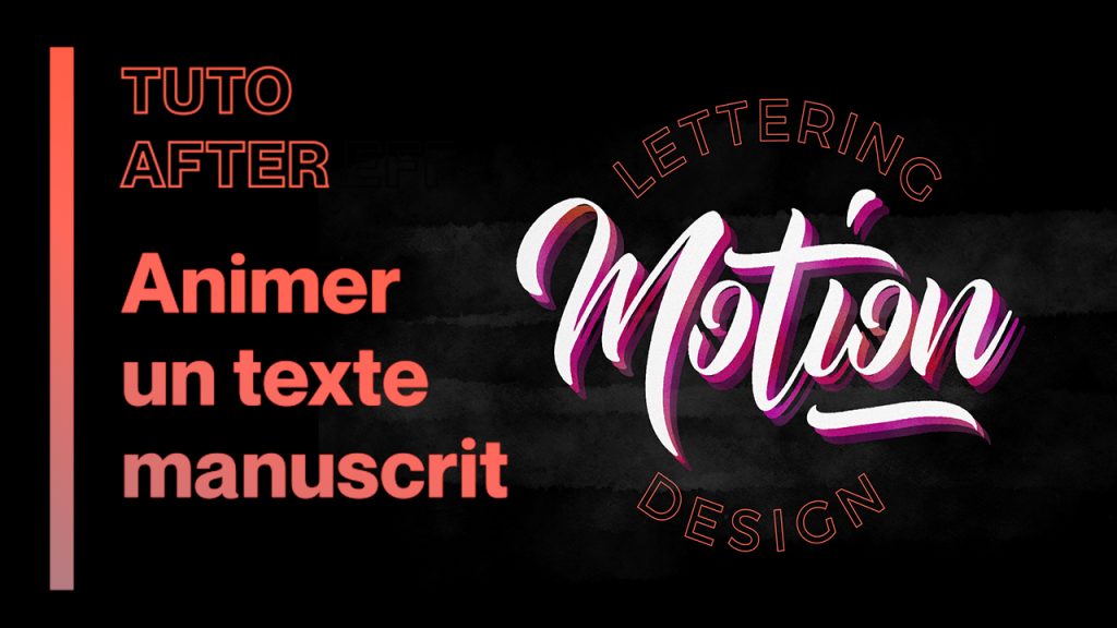 Mapping Motion - Comment animer un texte manuscrit (lettering) sur After Effects