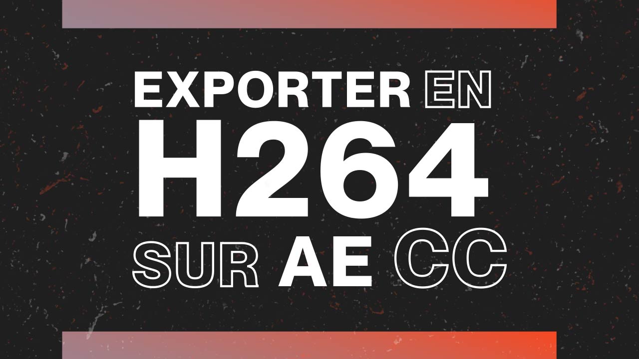 Mapping Motion - Comment exporter en h264
